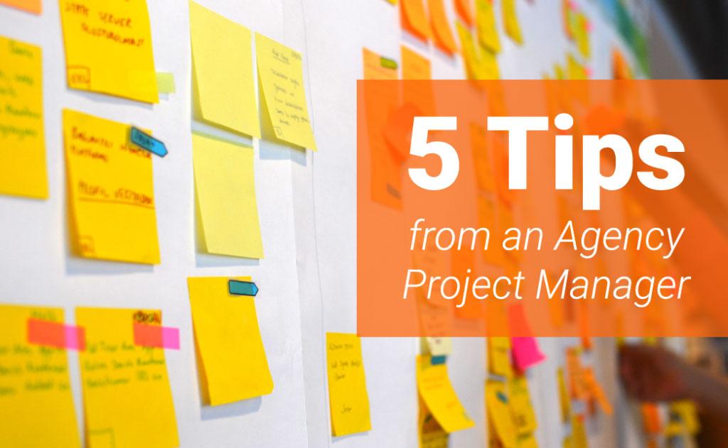 A board full of yellow sticky notes with text overlay "5 Tips from an Agency Project Manager"